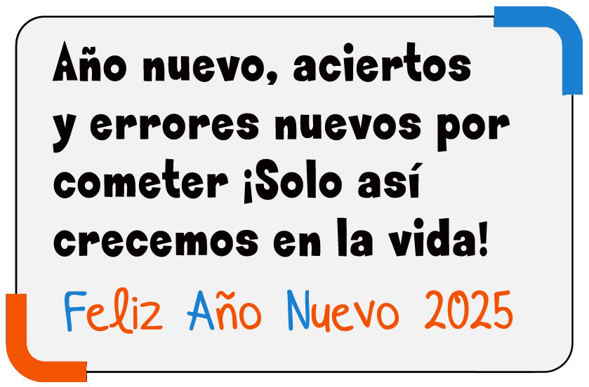 Imagen 2025 con cita: Año nuevo, aciertos y errores nuevos por cometer ¡Solo así crecemos en la vida! ¡Feliz año nuevo 2025!