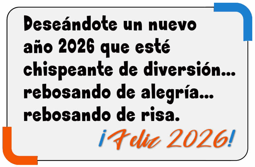 Imagen 2026 con cita: Deseándote un nuevo año 2026 que esté chispeante de diversión… rebosando de alegría… rebosando de risa. Feliz 2026