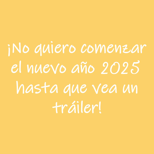 frase divertida tráiler de la película 2025