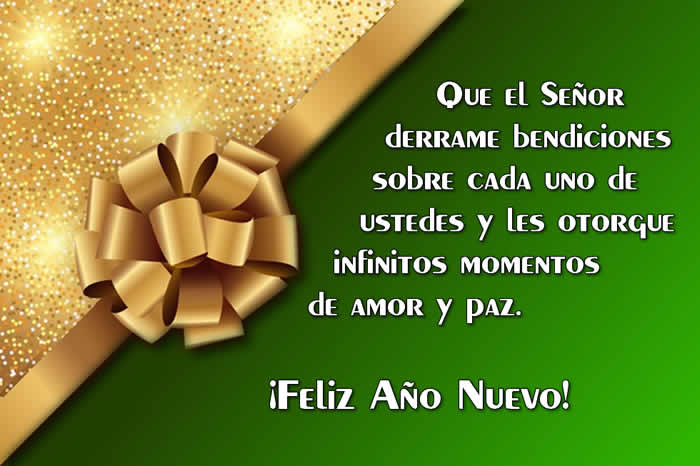 Tarjeta de felicitación de imagen con mensaje: Que el Señor derrame bendiciones sobre cada uno de ustedes y les otorgue infinitos momentos de amor y paz. ¡Feliz Año Nuevo!