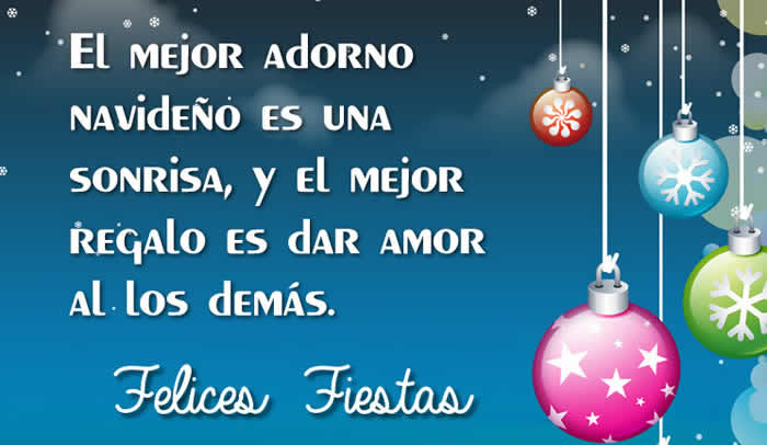 Imagen de saludos con mensaje: El mejor adorno navideño es una sonrisa, y el mejor regalo es dar amor al los demás. Felices Fiestas.