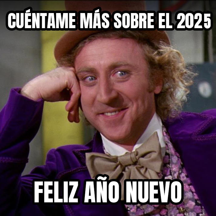 foto divertida willy wonka nos desea feliz 2025