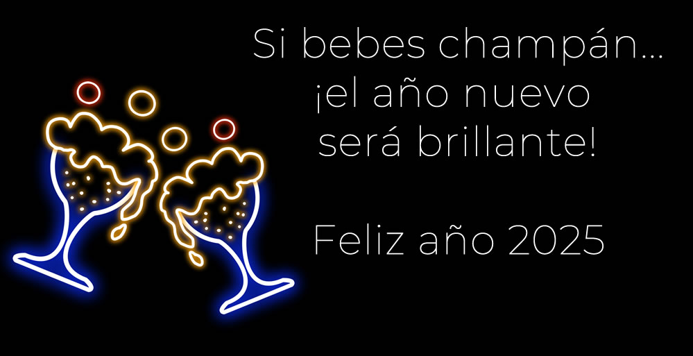 Imagen con frase: Si bebes vino espumoso... ¡el año nuevo será brillante! Feliz 2025