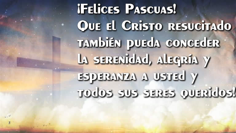 Tarjeta de felicitación de Pascua: ¡Felices Pascuas! Que el Cristo resucitado también pueda conceder la serenidad, alegría y esperanza a usted y todos sus seres queridos!