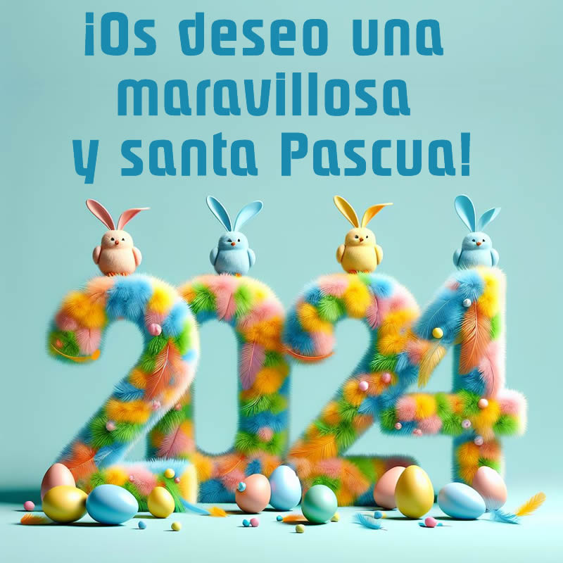 Imagen de un 2024 con números cubiertos de pollitos y huevos con deseos de una feliz Pascua 2024. ¡Os deseo una maravillosa y santa Pascua!